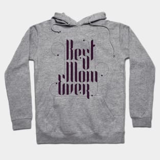 Best Mom Ever Hoodie